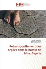 Retrait-Gonflement Des Argiles Dans Le Bassin de Mila, Algerie af Collectif