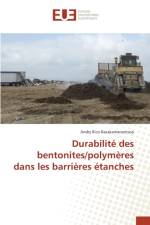Durabilite Des Bentonites/Polymeres Dans Les Barrieres Etanches af Razakamanantsoa-A