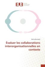 Evaluer Les Collaborations Interorganisationnelles En Contexte af Bentayeb-N
