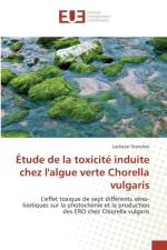 Etude de la Toxicite Induite Chez l'Algue Verte Chorella Vulgaris af Stanchev-L