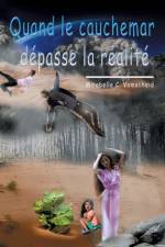 Quand le cauchemar depasse la realite af Mirabelle C Vomscheid