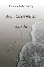 Mein Leben mit dir ohne dich af Renate a Bader Reading