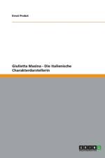 Giulietta Masina - Die italienische Charakterdarstellerin af Ernst Probst
