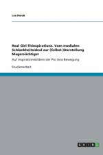 Real Girl-Thinspirations. Vom medialen Schlankheitsideal zur (Selbst-)Darstellung Magersuchtiger auf Inspirationsbildern der Pro Ana-Bewegung af Lea Horak