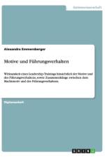 Motive und Fuhrungsverhalten af Alexandra Emmersberger