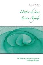 Unter deines Seins AEgide af Ludwig Weibel