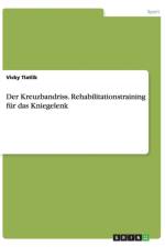 Der Kreuzbandriss. Rehabilitationstraining fur das Kniegelenk af Vicky Tlatlik