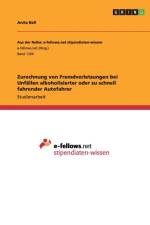 Zurechnung von Fremdverletzungen bei Unfallen alkoholisierter oder zu schnell fahrender Autofahrer af Anita Bell