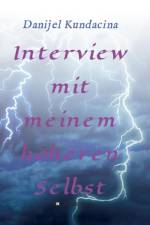 Interview mit meinem hoeheren Selbst af Danijel Kundacina