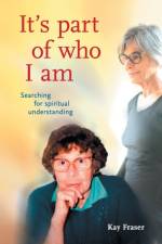 It's Part of Who I Am af Kay Fraser