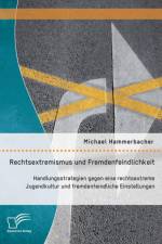 Rechtsextremismus und Fremdenfeindlichkeit af Michael Hammerbacher