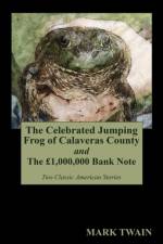 Celebrated Jumping Frog of Calaveras County and The GBP1,000,000 Bank Note af Mark Twain