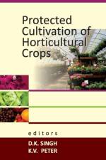 Protected Cultivation of Horticultural Crops af D.K. Singh