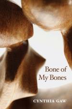 Bone of My Bones af Cynthia Gaw