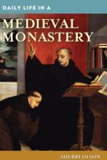 Daily Life in a Medieval Monastery af Sherri Olson