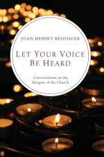 Let Your Voice Be Heard af Joan Hebert Reisinger