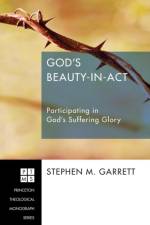 God's Beauty-in-Act af Stephen M Garrett
