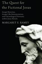 The Quest for the Fictional Jesus af Margaret E Ramey