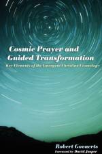 Cosmic Prayer and Guided Transformation af Robert Govaerts
