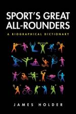 Sport's Great All-Rounders af James Holder