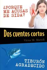 Dos cuentos cortos af Victor M Martell