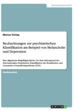 Beobachtungen zur psychiatrischen Klassifikation am Beispiel von Melancholie und Depression af Marcus Vorlop