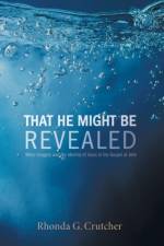 That He Might Be Revealed af Rhonda G Crutcher