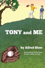 Tony and Me af Alfred Slote