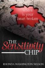 The Sensitivity Chip af Rhonda Washington Nelson