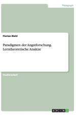 Paradigmen der Angstforschung. Lerntheoretische Ansatze af Florian Biehl
