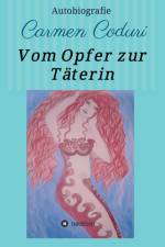 Vom Opfer zur Taterin af Carmen Coduri