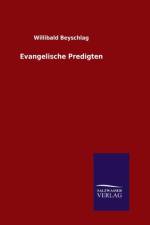 Evangelische Predigten af Willibald Beyschlag