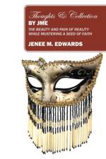 Thoughts & Collection By JME af Jenee M Edwards