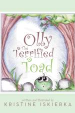 Olly The Terrified Toad af Kristine Iskierka