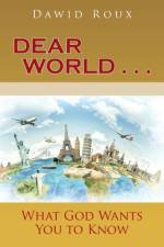 Dear World . . . af Dawid Roux