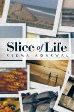 Slice of Life af Reema Agarwal