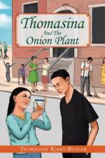 Thomasina And The Onion Plant af Thomasina Kirby Butler