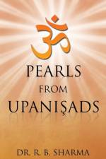Pearls from Upanişads af Dr R B Sharma
