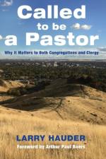 Called to Be a Pastor af Larry Hauder