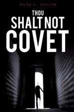Thou Shalt Not Covet af Ralph G Skillen