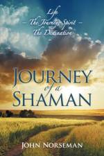 Journey of a Shaman af John Norseman