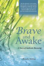Brave and Awake af Beverly Molina