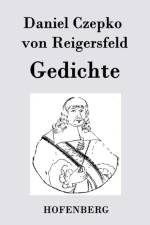 Gedichte af Daniel Czepko Von Reigersfeld