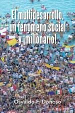 multidesarrollo, un fenomeno social y !millonario! af Osvaldo F Donoso