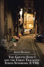 Ghetto Effect and the Urban Traumatic Stress Syndrome (UTSS)