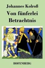 Von funferlei Betrachtnis af Johannes Kolross