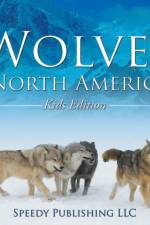 Wolves Of North America (Kids Edition) af Speedy Publishing LLC