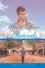 Where Love Abounds af Jacqueline Frazier