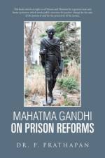 Mahatma Gandhi on Prison Reforms af Dr P Prathapan