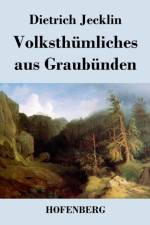 Volksthumliches aus Graubunden af Dietrich Jecklin